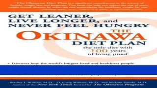 Ebook The Okinawa Diet Plan: Get Leaner, Live Longer, and Never Feel Hungry Full Online