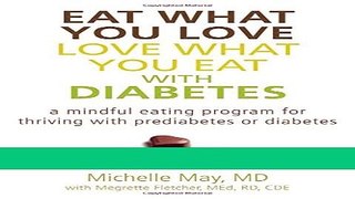 Books Eat What You Love, Love What You Eat with Diabetes: A Mindful Eating Program for Thriving