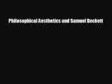 different  Philosophical Aesthetics and Samuel Beckett