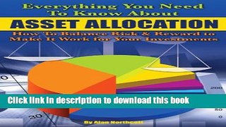 Books Everything You Need to Know About Asset Allocation: How to Balance Risk   Reward to Make It