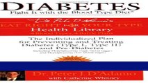 Books Diabetes: Fight It with the Blood Type Diet (Dr. Peter J. D Adamo s Eat Right 4 Your Type