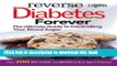 Ebook Reverse Diabetes Forever: Your Ultimate Guide to Controlling Your Blood Sugar Full Online