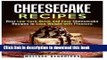 Books Cheesecake Recipes: Best Low-Carb Quick and Easy Cheesecake Recipes to Lose Weight with