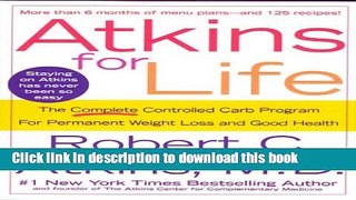 Books Atkins for Life: The Complete Controlled Carb Program for Permanent Weight Loss and Good