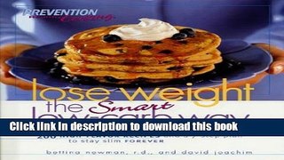 Books Lose Weight the Smart Low-Carb Way: 200 High-Flavor Recipes and a 7-Step Plan to Stay Slim