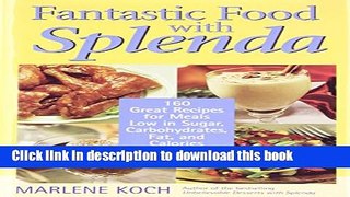 Books Fantastic Food with Splenda: 160 Great Recipes for Meals Low in Sugar, Carbohydrates, Fat,