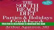 Ebook The South Beach Diet Parties and Holidays Cookbook: Healthy Recipes for Entertaining Family