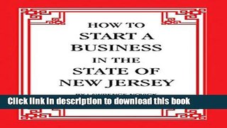 Ebook How to Start a Business in the State of New Jersey 2014 Free Online
