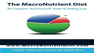 Ebook The MacroNutrient Diet: The Complete 