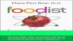 Books Foodist: Using Real Food and Real Science to Lose Weight Without Dieting Free Online