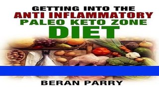 Ebook The Anti-Inflammatory Paleo Keto Zone Diet Full Online