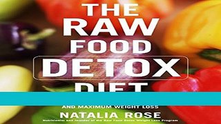 Books The Raw Food Detox Diet: The Five-Step Plan for Vibrant Health and Maximum Weight Loss (Raw