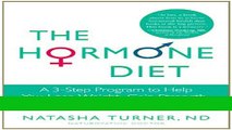 Ebook The Hormone Diet: A 3-Step Program to Help You Lose Weight, Gain Strength, and Live Younger