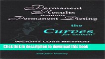 Ebook Permanent Results Without Permanent Dieting: The Curves For Women Weight Loss Method Free