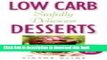 Books Low Carb Sinfully Delicious Desserts: More Than 100 Recipes for Cakes, Cookies, Ice Creams,