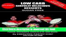 Books Low Carb Sinfully Delicious Desserts: Cheesecakes, Pies, Cookies, Mousse, Tiramisu, Fudge,