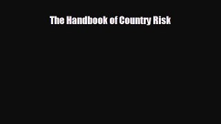 READ book The Handbook of Country Risk  FREE BOOOK ONLINE