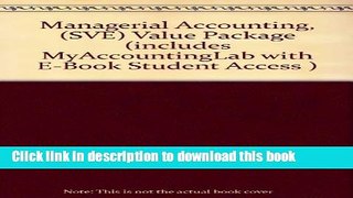 Books Managerial Accounting, (SVE) Value Package (includes MyAccountingLab with E-Book Student