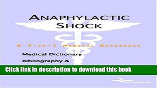 Anaphylactic Shock - A Medical Dictionary, Bibliography, and Annotated Research Guide to Internet