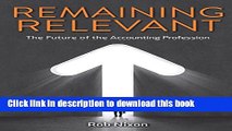 Ebook Remaining Relevant - The future of the accounting profession Full Online