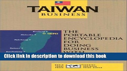 Books Taiwan Business: The Portable Encyclopedia for Doing Business With Taiwan Full Online