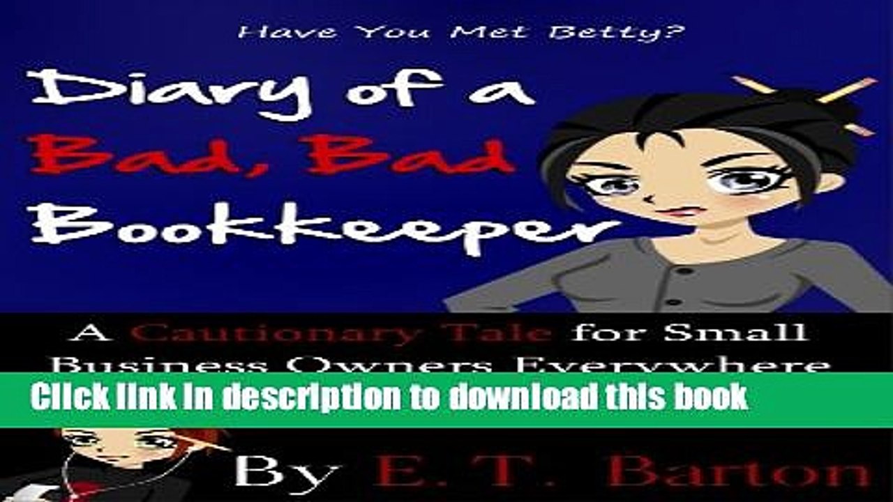 Ebook Diary of a Bad, Bad Bookkeeper:  A Cautionary Embezzlement Tale for Small Business Owners