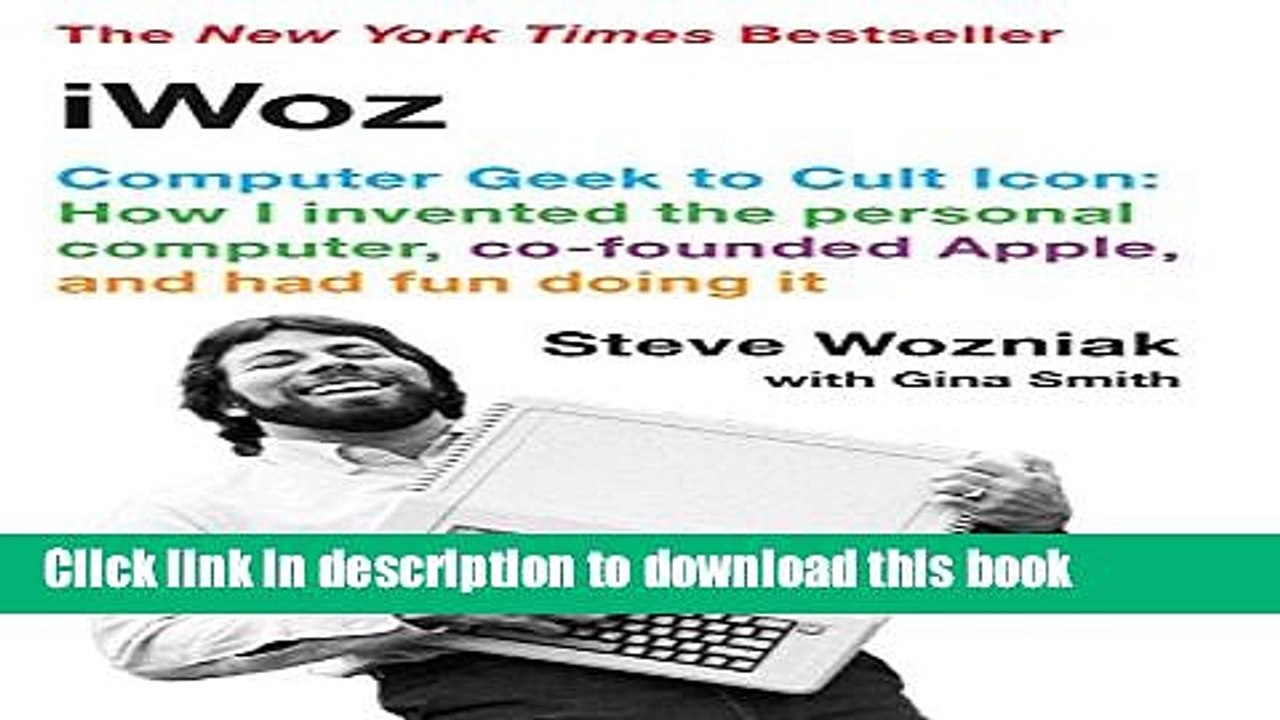 PDF  iWoz: Computer Geek to Cult Icon: How I Invented the Personal Computer, Co-Founded Apple, and