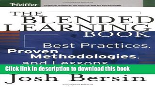 Ebook The Blended Learning Book: Best Practices, Proven Methodologies, and Lessons Learned Full