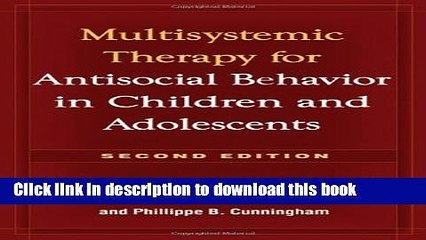 Ebook Multisystemic Therapy for Antisocial Behavior in Children and Adolescents, Second Edition