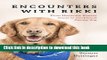 Books Encounters with Rikki: From Hurricane Katrina Rescue to Exceptional Therapy Dog Full Online