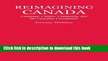 Books Reimagining Canada: Language, Culture, Community, and the Canadian Constitution Full Online