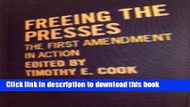 Books Freeing the Presses: The First Amendment in Action (Media   Public Affairs) Full Online