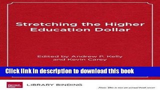 Books Stretching the Higher Education Dollar: How Innovation Can Improve Access, Equity, and