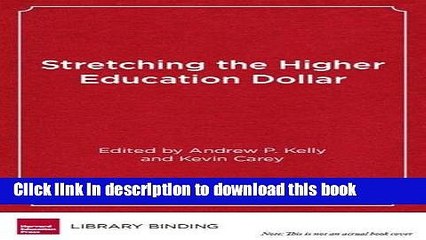 Books Stretching the Higher Education Dollar: How Innovation Can Improve Access, Equity, and