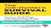 Ebook The Job-Hunter s Survival Guide: How to Find a Rewarding Job Even When 