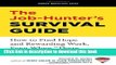 Ebook The Job-Hunter s Survival Guide: How to Find a Rewarding Job Even When 