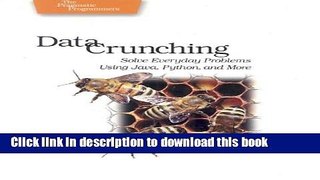 Books Data Crunching: Solve Everyday Problems Using Java, Python, and more. Free Online