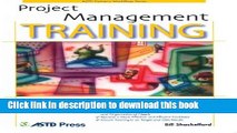 Books Project Management Training (ASTD Trainer s Workshop) Free Online