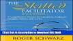 Ebook The Skilled Facilitator: A Comprehensive Resource for Consultants, Facilitators, Managers,