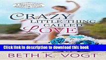 [Read PDF] Crazy Little Thing Called Love: A Destination Wedding Novel Download Online
