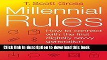 Ebook Millennial Rules: How to Connect with the First Digitally Savvy Generation of Consumers and