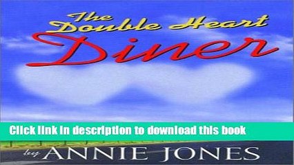 [Read PDF] The Double Heart Diner (Route 66 Series, Book 1) Download Free