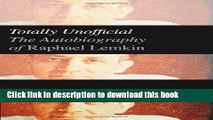 Ebook Totally Unofficial: The Autobiography of Raphael Lemkin Full Online