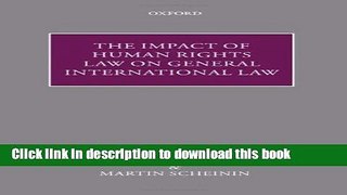 Books The Impact of Human Rights Law on General International Law Full Online