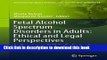 Ebook Fetal Alcohol Spectrum Disorders in Adults: Ethical and Legal Perspectives: An overview on