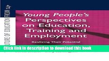 Ebook Young People s Perspectives on Education, Training and Employment: Realising Their Potential