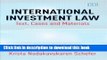 Ebook International Investment Law: Text, Cases and Materials Full Online