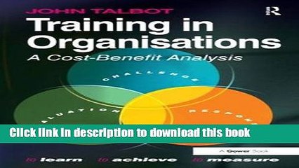 Books Training in Organisations: A Cost-Benefit Analysis Full Download