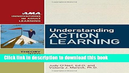 Ebook Understanding Action Learning (AMA Innovations in Adult Learning) Free Download