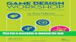 Ebook Game Design Workshop: A Playcentric Approach to Creating Innovative Games, Third Edition